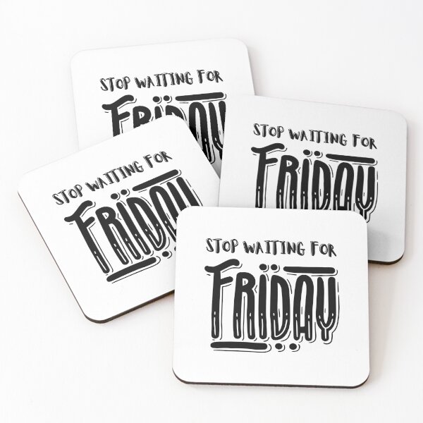 Item preview, stop waiting for friday designed and sold by TThousand.