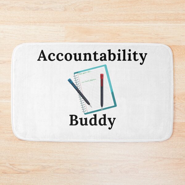 Item preview, Accountability Buddy - Black Text designed and sold by TheKnightWriter.