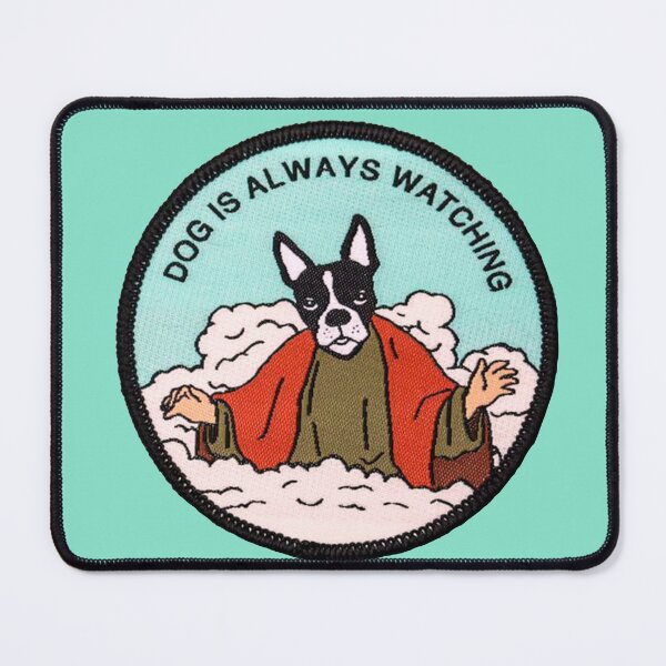 Item preview, dog is always watching designed and sold by si3iy.