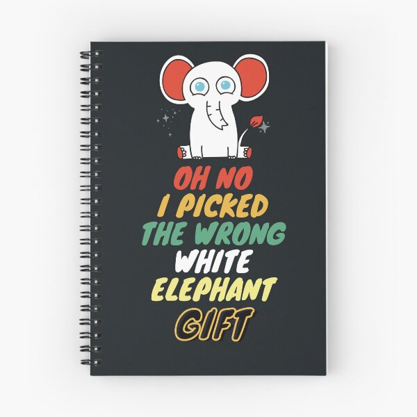 Item preview, Oh No I Picked The Wrong White Elephant designed and sold by CREATIVELEANS ⭐️⭐️⭐️⭐️⭐️.