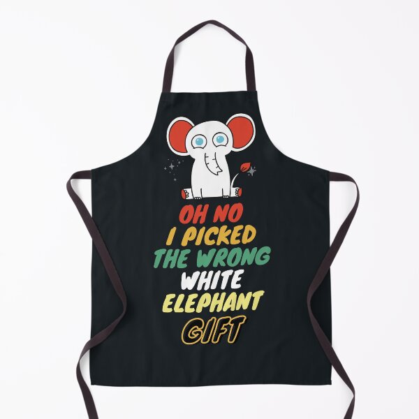 Item preview, Oh No I Picked The Wrong White Elephant designed and sold by CREATIVELEANS ⭐️⭐️⭐️⭐️⭐️.