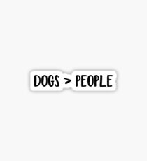 Dogs greater than people Sticker