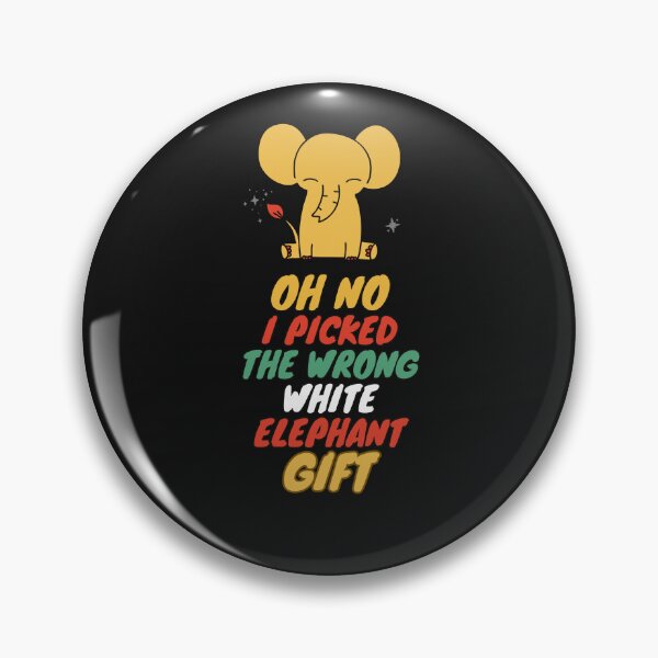 Item preview, Oh No I Picked The Wrong White Elephant designed and sold by CREATIVELEANS ⭐️⭐️⭐️⭐️⭐️.