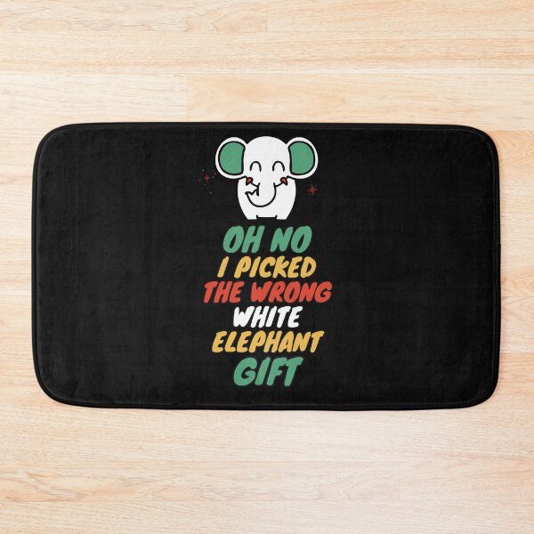 Item preview, Oh No I Picked The Wrong White Elephant designed and sold by CREATIVELEANS ⭐️⭐️⭐️⭐️⭐️.