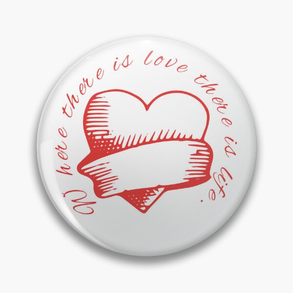 Item preview, Where there is love there is life. designed and sold by WearMood.