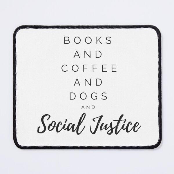 Item preview, Books And Coffee And Dogs And Social Justice-Dogs Books and Coffee-book lover-coffee lover- gift-dog lover designed and sold by Alexa5454.