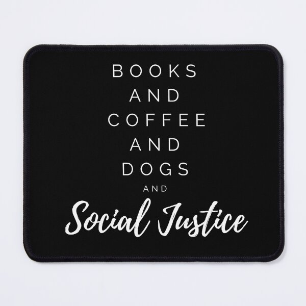 Item preview, Books And Coffee And Dogs And Social Justice-Dogs Books and Coffee-book lover-coffee lover- gift-dog lover designed and sold by Alexa5454.