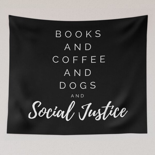Item preview, Books And Coffee And Dogs And Social Justice-Dogs Books and Coffee-book lover-coffee lover- gift-dog lover designed and sold by Alexa5454.