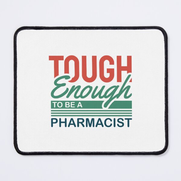 Item preview, Toughy enough to be a pharmacist designed and sold by Pixelish.