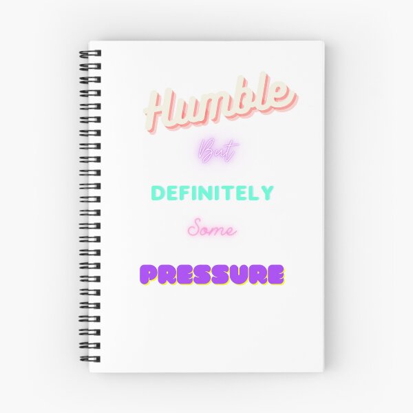 Item preview, Humble But Definitely Some Pressure designed and sold by vinsteck.