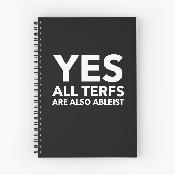 Item preview, Yes all TERFs are also Ableist  designed and sold by Disabledland.