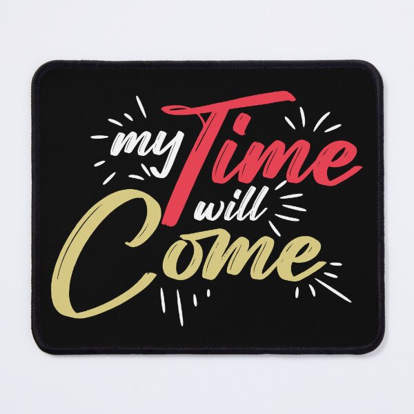 Item preview, My time will come designed and sold by andrewshih.