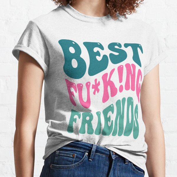 Best Friend Funny T-Shirts For Sale | Redbubble