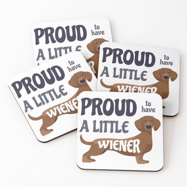 Item preview, Proud To Have A Little Wiener designed and sold by palenicek.