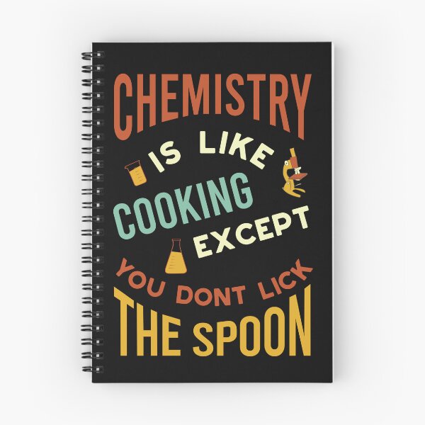 Item preview, Chemistry is Like Cooking Except You Don't Lick the Spoon designed and sold by whyitsme.
