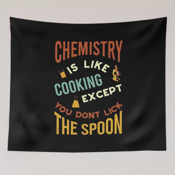 Item preview, Chemistry is Like Cooking Except You Don't Lick the Spoon designed and sold by whyitsme.