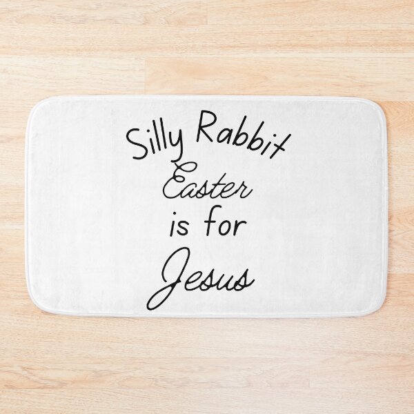 Item preview, Silly Rabbit. Easter is for Jesus. designed and sold by SushiAnn.