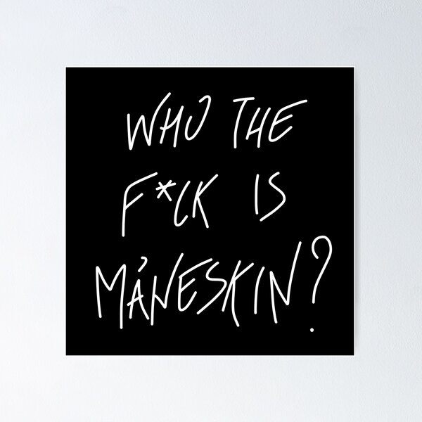 who the f*** is måneskin? (white)