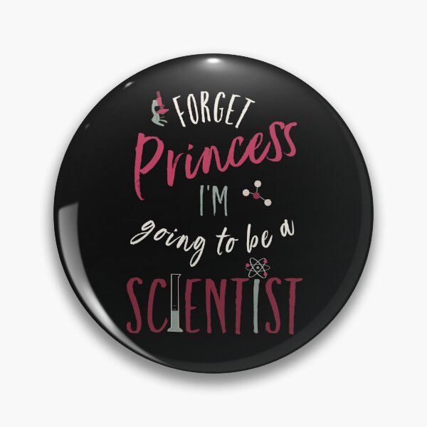 Item preview, Girls Forget Princess I'm Going to Be a Scientist designed and sold by whyitsme.
