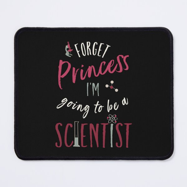 Item preview, Girls Forget Princess I'm Going to Be a Scientist designed and sold by whyitsme.