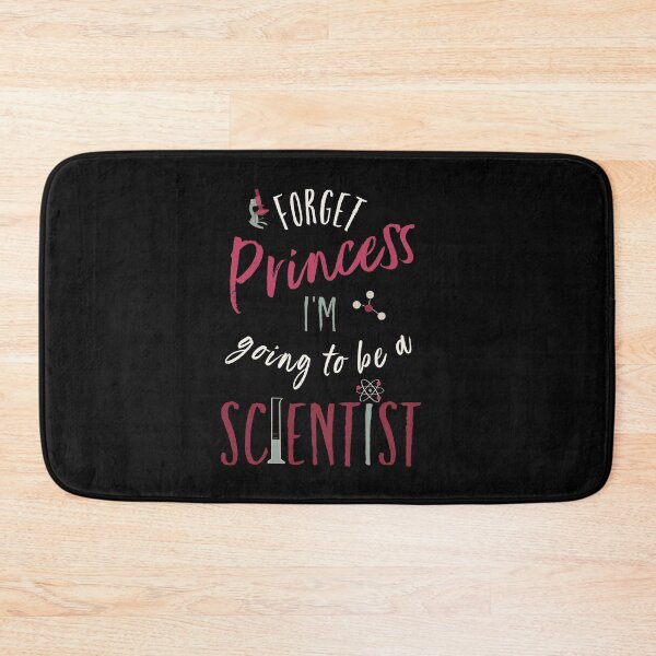 Item preview, Girls Forget Princess I'm Going to Be a Scientist designed and sold by whyitsme.