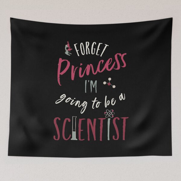 Item preview, Girls Forget Princess I'm Going to Be a Scientist designed and sold by whyitsme.