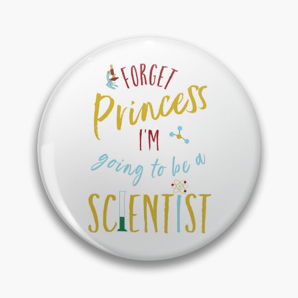 Item preview, Funny Girls Forget Princess I'm Going to Be a Scientist designed and sold by whyitsme.