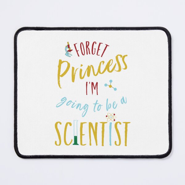 Item preview, Funny Girls Forget Princess I'm Going to Be a Scientist designed and sold by whyitsme.