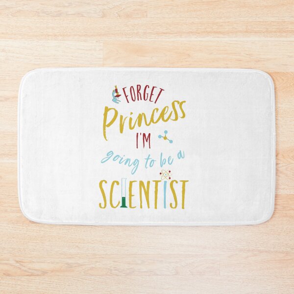 Item preview, Funny Girls Forget Princess I'm Going to Be a Scientist designed and sold by whyitsme.