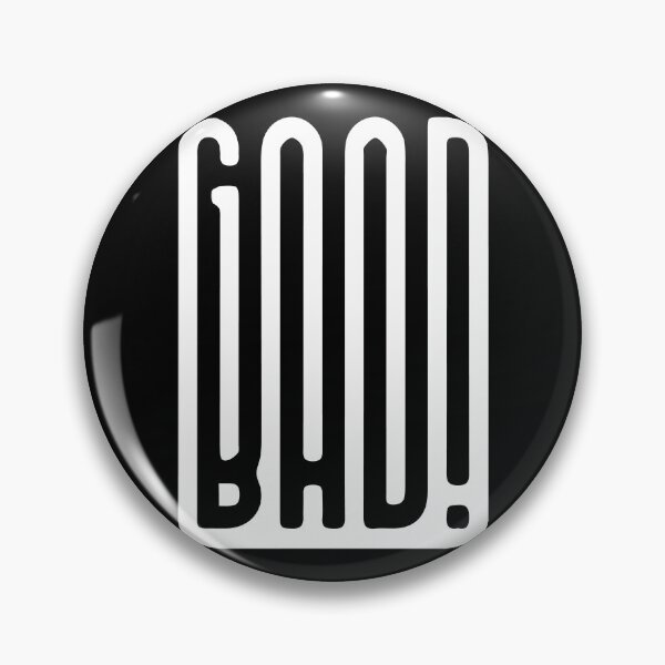 Item preview, GOOD BAD ! designed and sold by Creativenetic.