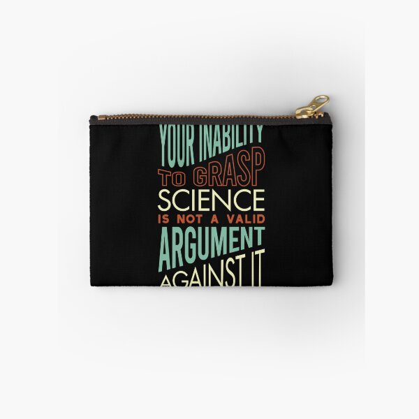 Artikelvorschau, Your Inability to Grasp Science is Not a Valid Argument Against It entworfen und verkauft von whyitsme.