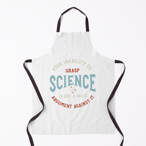 Item preview, Your Inability to Grasp Science is Not a Valid Argument Against It designed and sold by whyitsme.