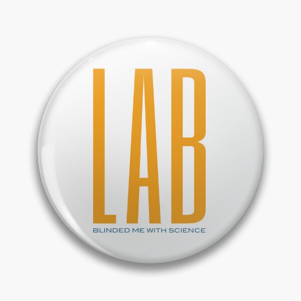 Item preview, Science Pun Lab Blinded Me With Science designed and sold by whyitsme.