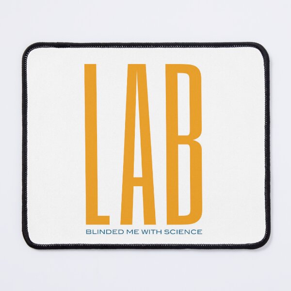 Item preview, Science Pun Lab Blinded Me With Science designed and sold by whyitsme.