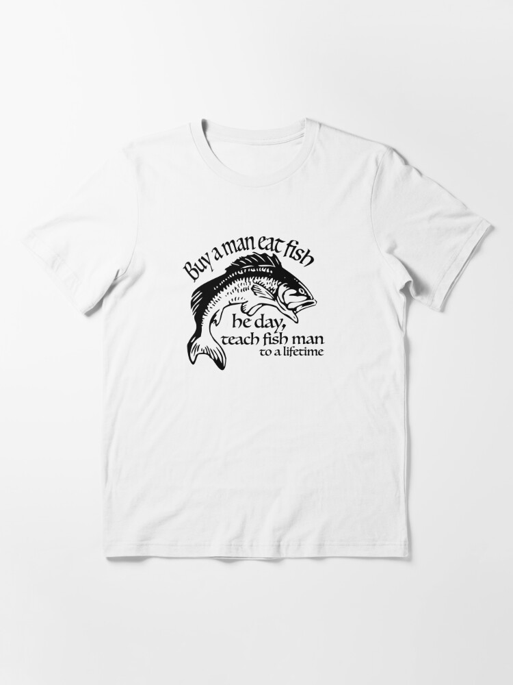 Buy A Man A Fish' Bad Translation Meme | Essential T-Shirt