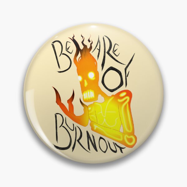 Item preview, Beware Of Burnout designed and sold by JaxNaBox.