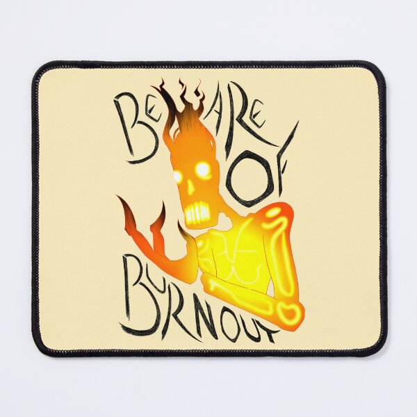 Item preview, Beware Of Burnout designed and sold by JaxNaBox.