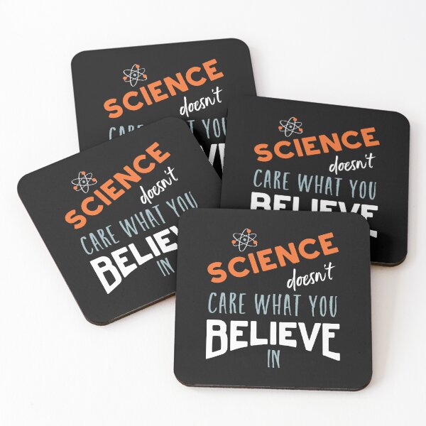 Item preview, Science Doesn't Care What You Believe In designed and sold by whyitsme.