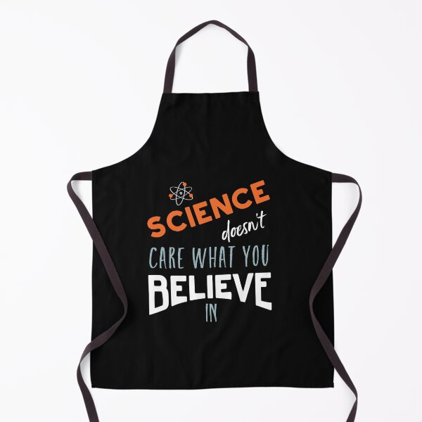Item preview, Science Doesn't Care What You Believe In designed and sold by whyitsme.