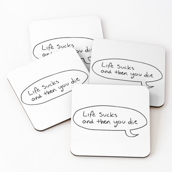 Item preview, Life sucks and then you die speech bubble designed and sold by Raccoondoodles.