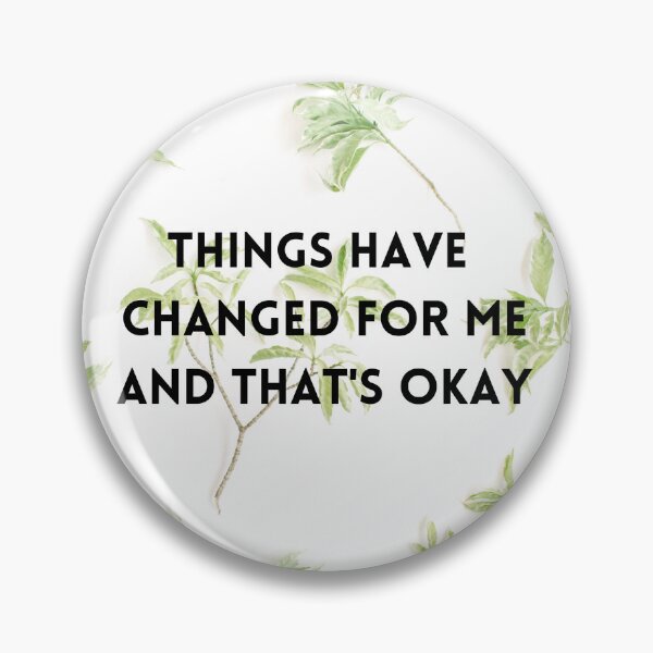 Item preview, Thing Have Changed for me designed and sold by jleeg.