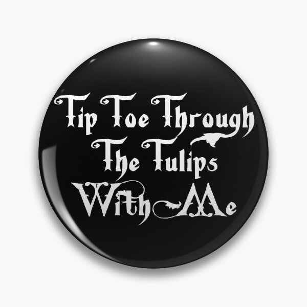 Item preview, Tip Toe Through The Tulips With Me designed and sold by Halloweenville.