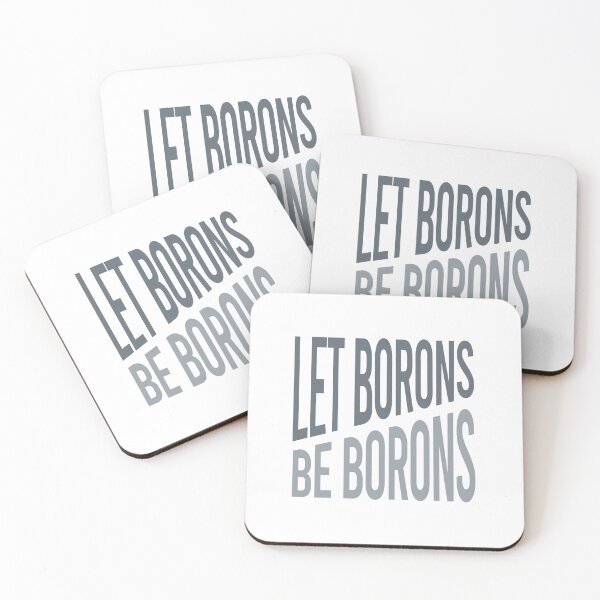 Item preview, Science Pun Let Borons Be Borons designed and sold by whyitsme.
