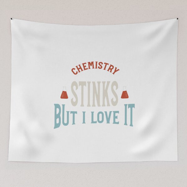 Item preview, Chemistry Stinks But I Love It designed and sold by whyitsme.