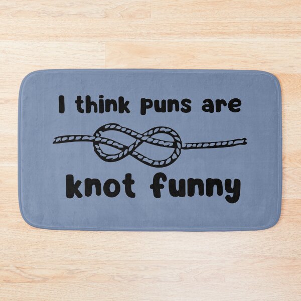 Item preview, I think puns are knot funny designed and sold by PellSilversmith.