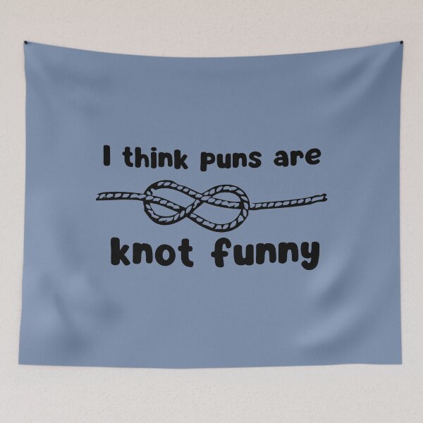 Item preview, I think puns are knot funny designed and sold by PellSilversmith.