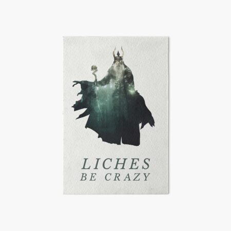 Liches Be Crazy - Lich D&D / DnD / Dungeons and Dragons Typography Art Art Board Print