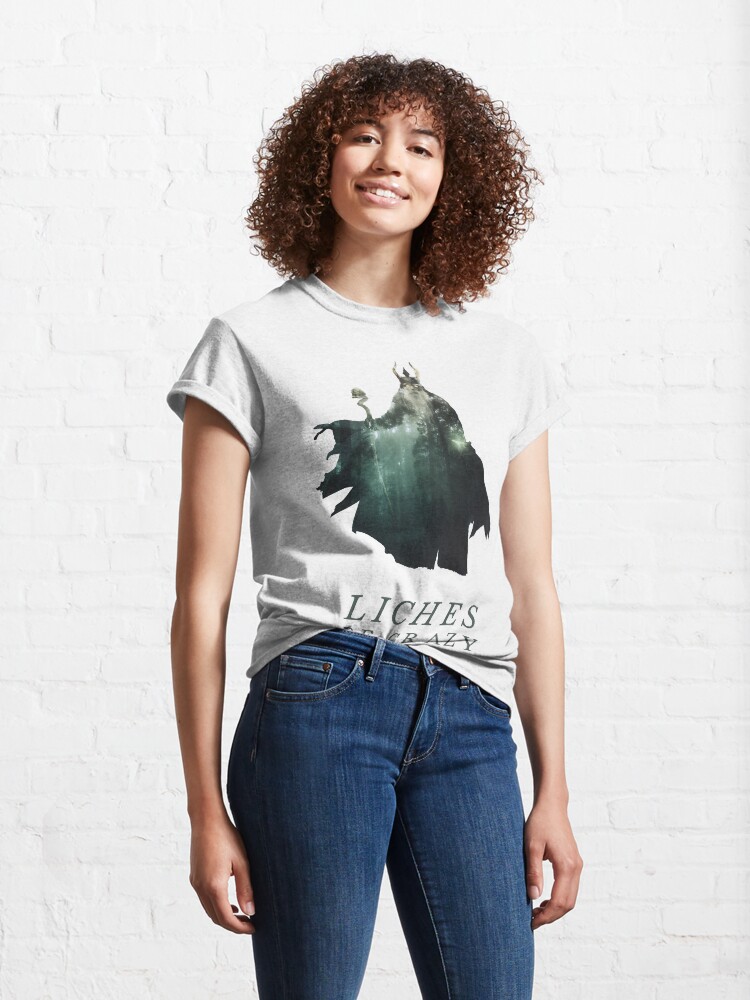 Alternate view of Liches Be Crazy - Lich D&D / DnD / Dungeons and Dragons Typography Art Classic T-Shirt