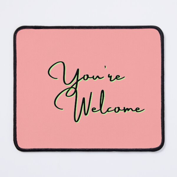 Item preview, You're Welcome designed and sold by Byoudesigns.