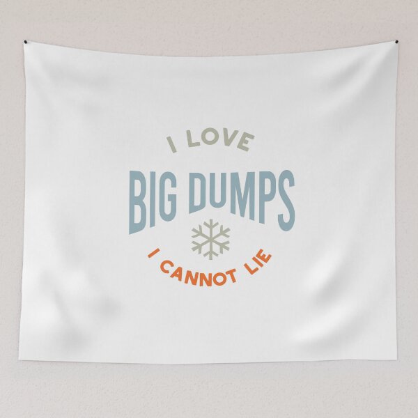 Item preview, Skiing Pun I Love Big Dumps I Cannot Lie designed and sold by whyitsme.